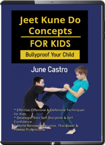 JUNE CASTRO - JEET KUNE DO CONCEPTS FOR KIDS - BULLYPROOF YOUR CHILD