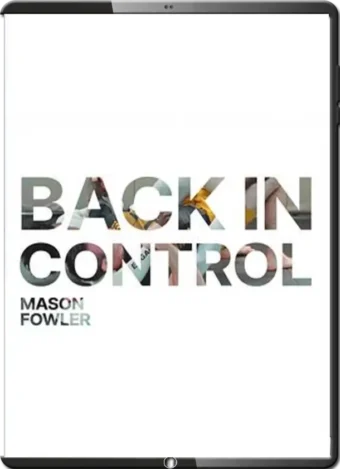 MASON FOWLER - BACK IN CONTROL