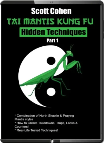 SCOTT COHEN - TAI MANTIS KUNG FU - HIDDEN TECHNIQUES - PART 01