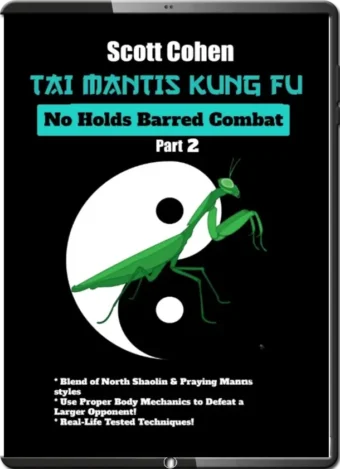 SCOTT COHEN - TAI MANTIS KUNG FU - NO HOLDS BARRED COMBAT - PART 02
