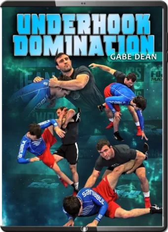 GABE DEAN - UNDERHOOK DOMINATION