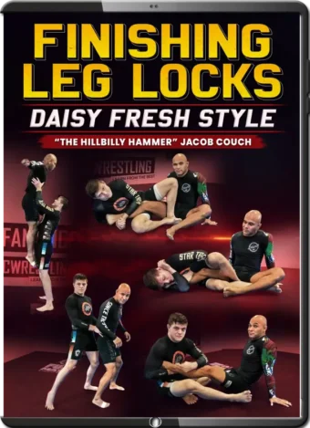 JACOB COUCH - FINISHING LEG LOCKS - DAYSY FRESH STYLE