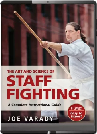 JOE VARADY - ART AND SCIENCE OF STAFF FIGHTING