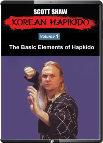 SCOTT SHAW - KOREAN HAPKIDO 1 - THE BASIC ELEMENTS