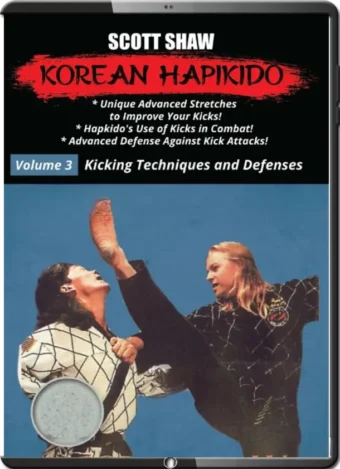 SCOTT SHAW - KOREAN HAPKIDO 3 - KICKING TECHNIQUES & DEFENSES