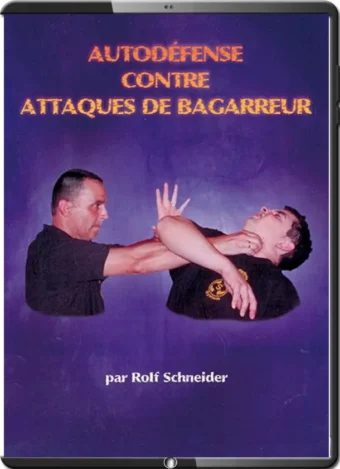 ROLF SCHNEIDER - AUTODEFENSE CONTRE ATTAQUES DE BAGARREUR