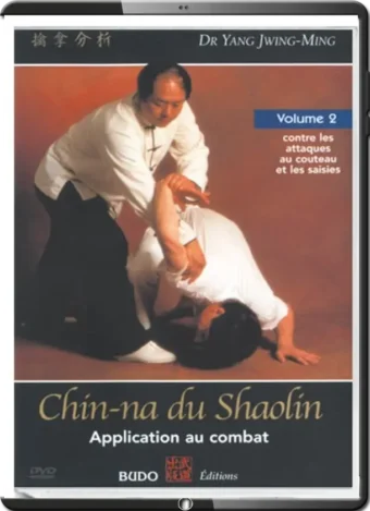 DR. YANG, JWING-MING - CHIN-NA DU SHAOLIN APPLICATION AU COMBAT VOL.02