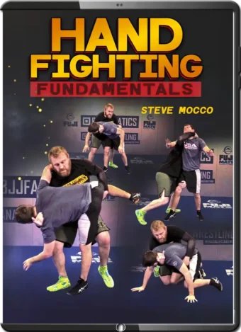 STEVE MOCCO - HAND FIGHTING FUNDAMENTALS