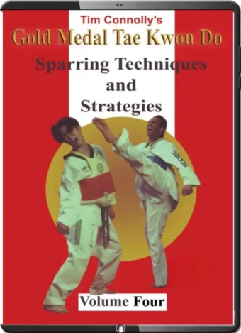 TIM CONNOLLY - GOLD MEDAL TAEKWONDO VOL.04 - SPARRING TECHNIQUE AND STRATEGIES
