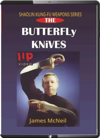 JAMES MCNEIL - CHINESE SHAOLIN KUNG FU WEAPON SERIES - BUTTERFLY KNIVES