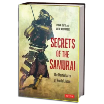 SECRETS OF THE SAMURAI - THE MARTIAL ARTS  OF FEUDAL JAPAN PDF