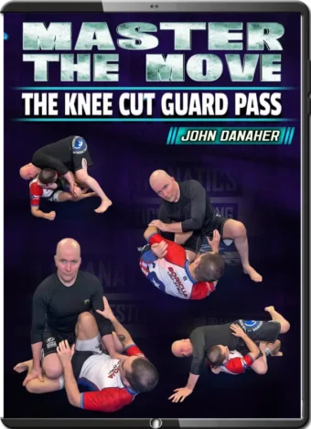 DANAHER - MASTER THE MOVE - THE KNEE CUT GUARD PASS