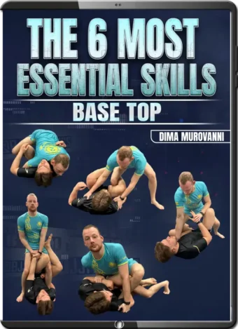 DIMA MUROVANNI - THE 6 MOST ESSENTIAL SKILLS - BASE TOP