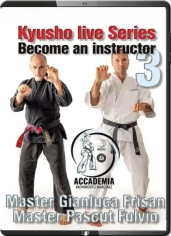 GIANLUCA FRISAN - KYUSHO LIVE SERIES... BECOME AN INSTRUCTOR VOL.03