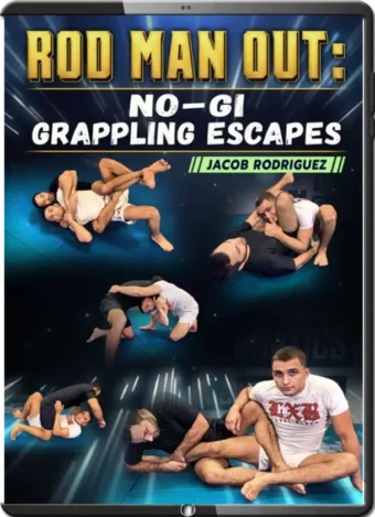 JAY RODRIGUEZ - ROD MAN OUT - NO GI GRAPPLING ESCAPES