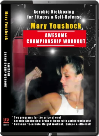 MARY YOUSHOCK - AWESOME CHAMPIONSHIP WORKOUT AEROBIC KICKBOXING