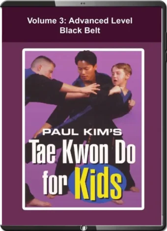 PAUL KIM - TAE KWON DO FOR KIDS VOL.03 ADVANCED LEVEL