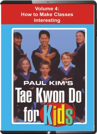 PAUL KIM - TAE KWON DO FOR KIDS VOL.04 PRIMER FOR STUDENTS & INSTRUCTORS