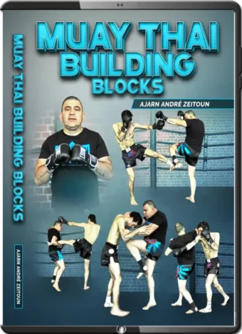 AJARN ANDRE ZEITOUN - MUAY THAI BUILDING BLOCKS