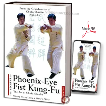 CHENG CHING LEONG - THE SECRETS OF PHOENIX-EYE FIST KUNG-FU PDF