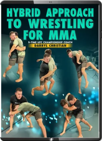 DARRYL  CHRISTIAN - HYBRID APPOACH TO WRESTLING FOR MMA