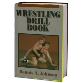 DENNIS A. JOHNSON - WRESTLING DRILL BOOK PDF