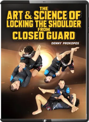 DENNY PROKOPOS - THE ART & SCIENCE OF LOCKING THE SHOULDER FROM CLOSED GUARD