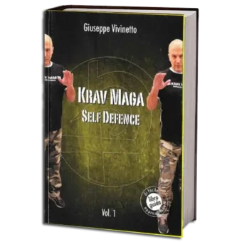 GIUSEPPE VIVINETTO - KRAV MAGA SELF DEFENSE VOL.01 PDF