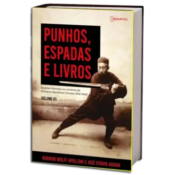 RODRIGO WOLFF APOLLONI & JOSÉ OTAVIO AGUIAR - PUNHOS, ESPADAS E LIVROS PDF