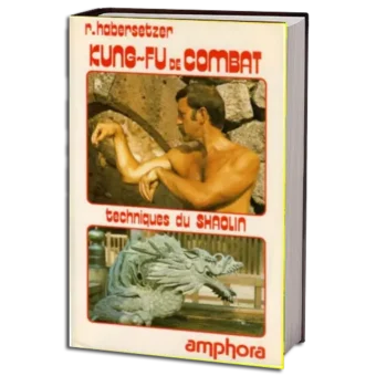 ROLAND HABERSETZER - KUNG FU DE COMBAT PDF