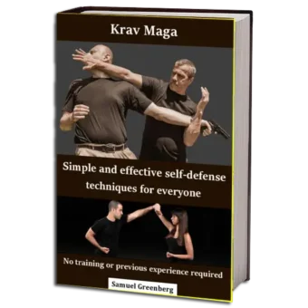 SAMUEL GREEBERG - KRAV MAGA- SIMPLE AND EFFECTIVE SELF-DEFENSE TECHINIQUES FOR EVERYONE PDF