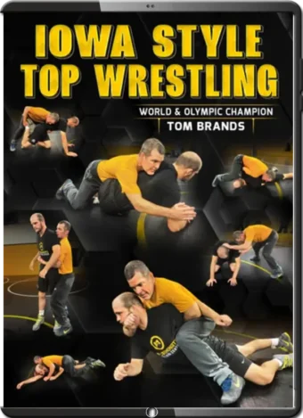 TOM BRANDS - IOWA STYLE TOP WRESTLING