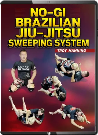 TROY MANNING - NO GI BJJ SWEEPING SYSTEM