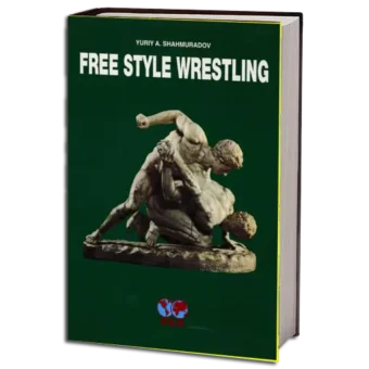 YURIY A. SHAHMURADOV - FREE STYLE WRESTLING PDF