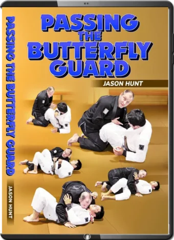 JASON HUNT - PASSING THE BUTTERFLY GUARD