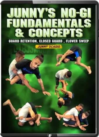 JUNNY OCASIO - JUNNY'S NO GI FUNDAMENTALS & CONCEPTS - GUARD RETENTION, CLOSED GUARD, FLOWER SWEEP