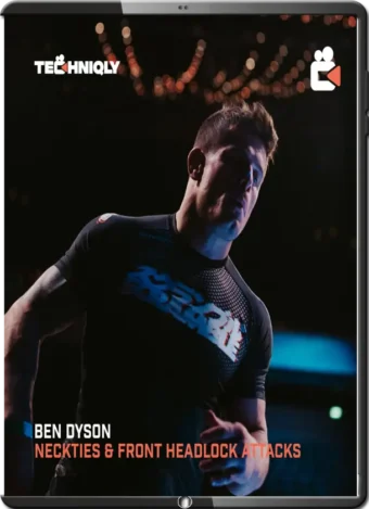 BEN DYSON - NECKTIES, FRONT HEADLOCKS AND ATTACKS