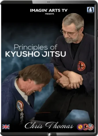 CHRIS THOMAS - PRINCIPLES OF KYUSHO JITSU