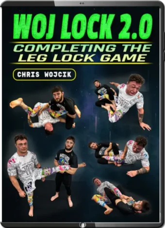 CHRIS WOJCIK - WOJ LOCK 2.0 - COMPLETING THE LEG LOCK GAME