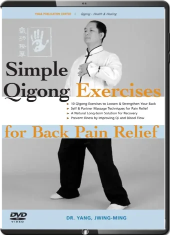 DR. YANG, JWING-MING – SIMPLE QIGONG EXERCISES FOR BACK PAIN RELIEF
