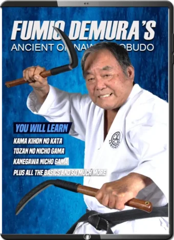 FUMIO DEMURA - ANCIENT OKINAWAN KOBUDO - THE KAMA