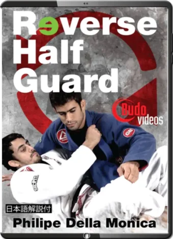 PHILIPE DELLA MONICA - REVERSE HALF GUARD
