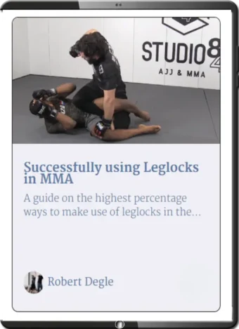 ROBERT DEGLE - SUCCESSFULLY USING LEGLOCKS IN MMA