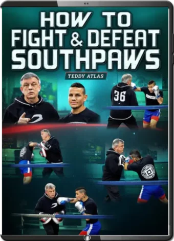 TEDDY ATLAS - HOW TO FIGHT AND DEFEAT SOUTHPAWS