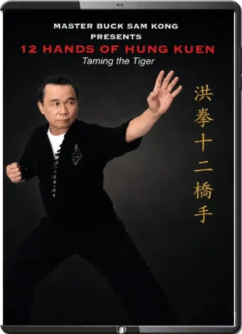 BUCK SAM KONG – 12 HANDS OF HUNG KUEN
