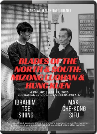 MAK CHE-KONG - IBRAHIIM TSE SIHING - BLADES OF THE NORTH & SOUTH - MIZONG LUOHAN & HUNG KUEN