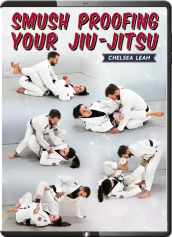 CHELSEA LEAH - SMUSH PROOFING YOUR JIU JITSU