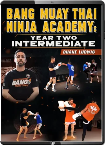 DUANE LUDWIG - BANG MUAY THAI NINJA ACADEMY 02 - INTERMEDIATE - YEAR TWO