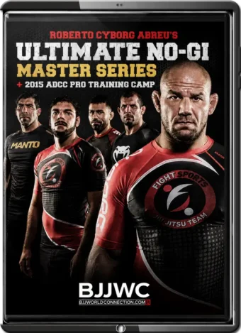 ROBERTO CYBORG ABREU - ULTIMATE NO-GI MASTER SERIES