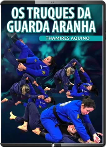 THAMIRES AQUINO - OS TRUQUES DA GUARDA ARANHA (SPIDER GUARD TRICKS)